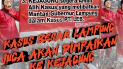 Selain Kasus SGC, Triga Lampung desak Ambil Alih Kasus yang melibatkan Mantan Bupati Way Kanan dan Gubernur Lampung