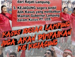 Selain Kasus SGC, Triga Lampung desak Ambil Alih Kasus yang melibatkan Mantan Bupati Way Kanan dan Gubernur Lampung