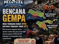 Relawan PRANTARA Peduli, Ajak Masyarakat Bantu Korban Bencana NTB dan NTT